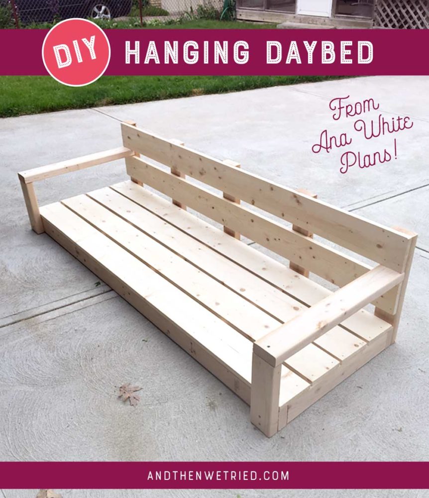 DIY Hanging Daybed: Part 1 | And Then We Tried