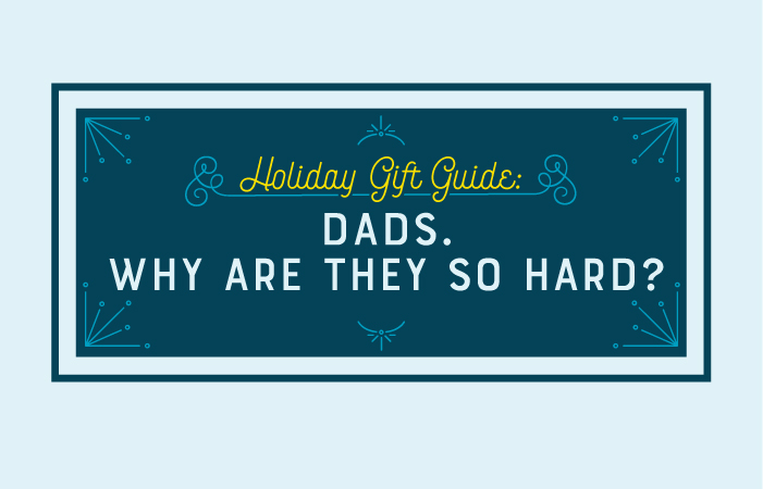 gift guides: dads