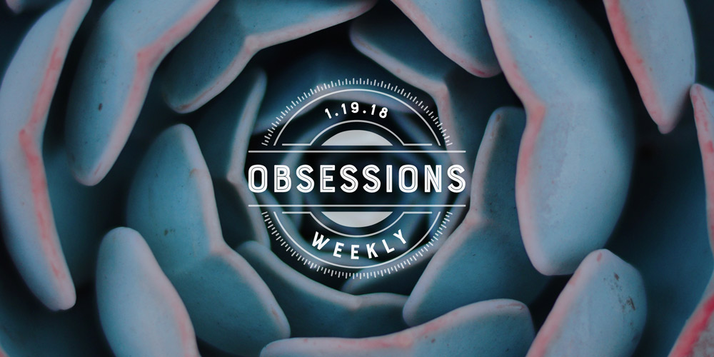 and then we tried obsessions 01.19.18