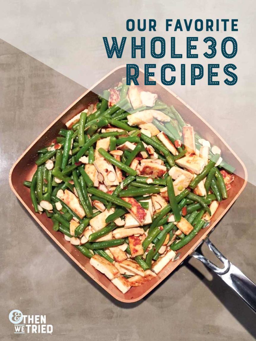 Our favorite Whole30 Recipes and Ingredients